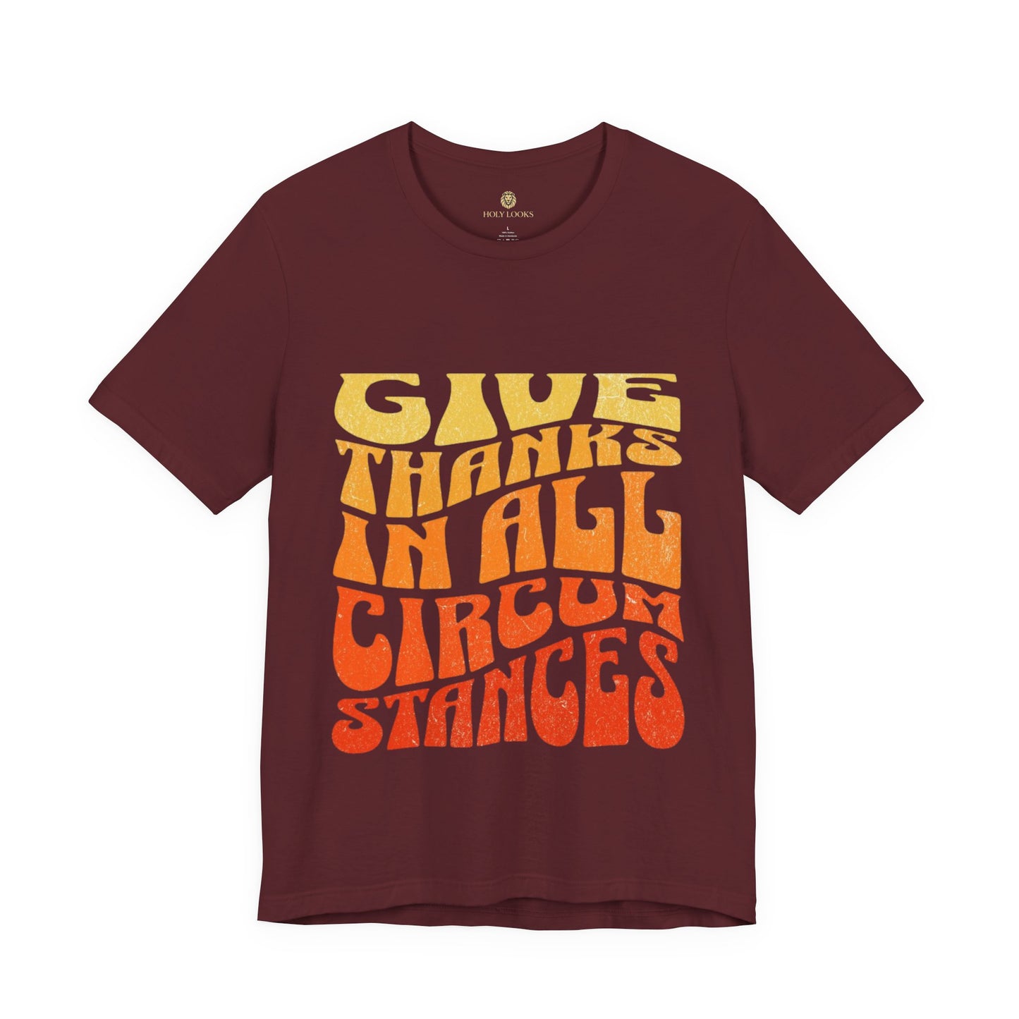 Give Thanks in All Circumstances Fall Tee