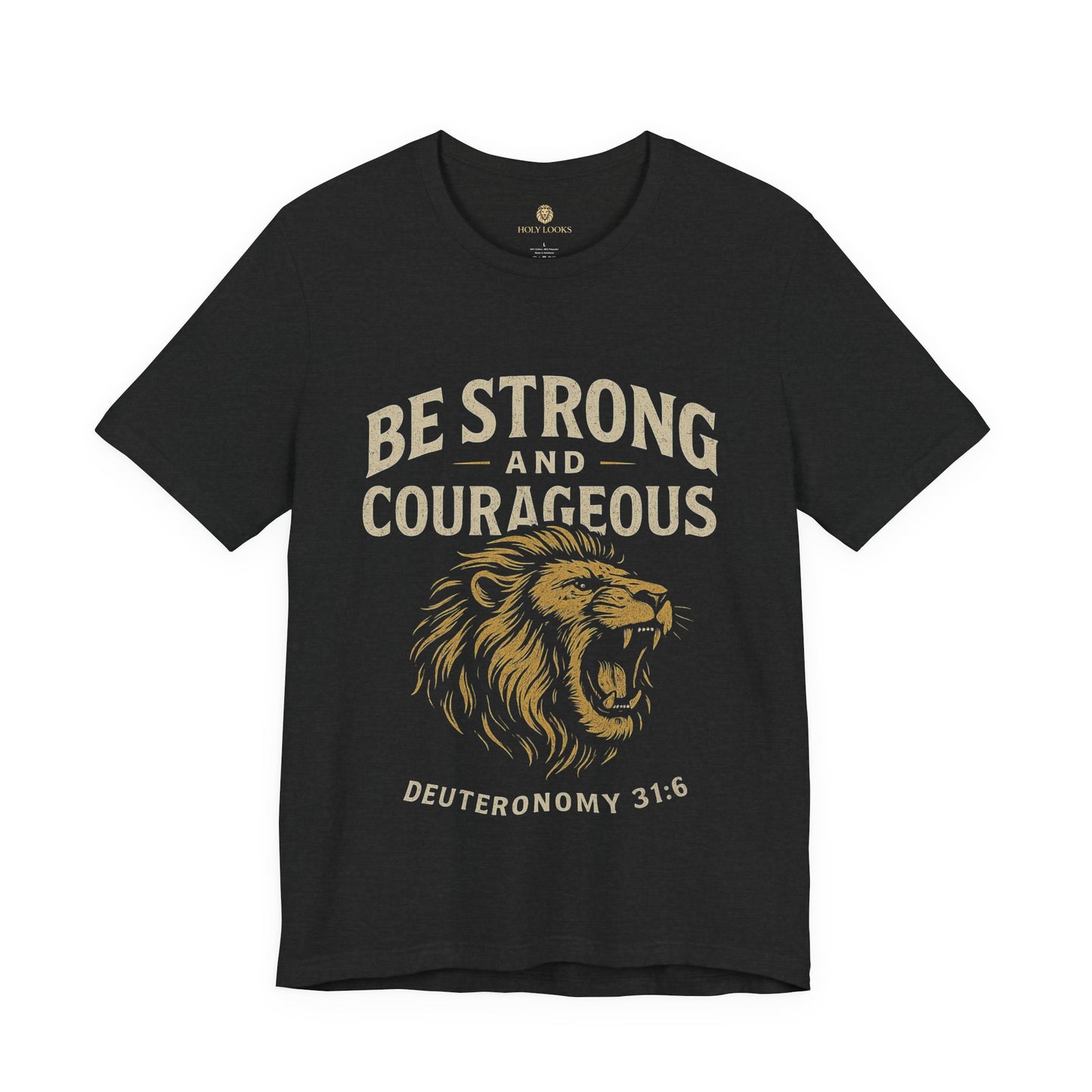 Be Strong and Courageous Unisex Christian Tee – Joshua 1:9