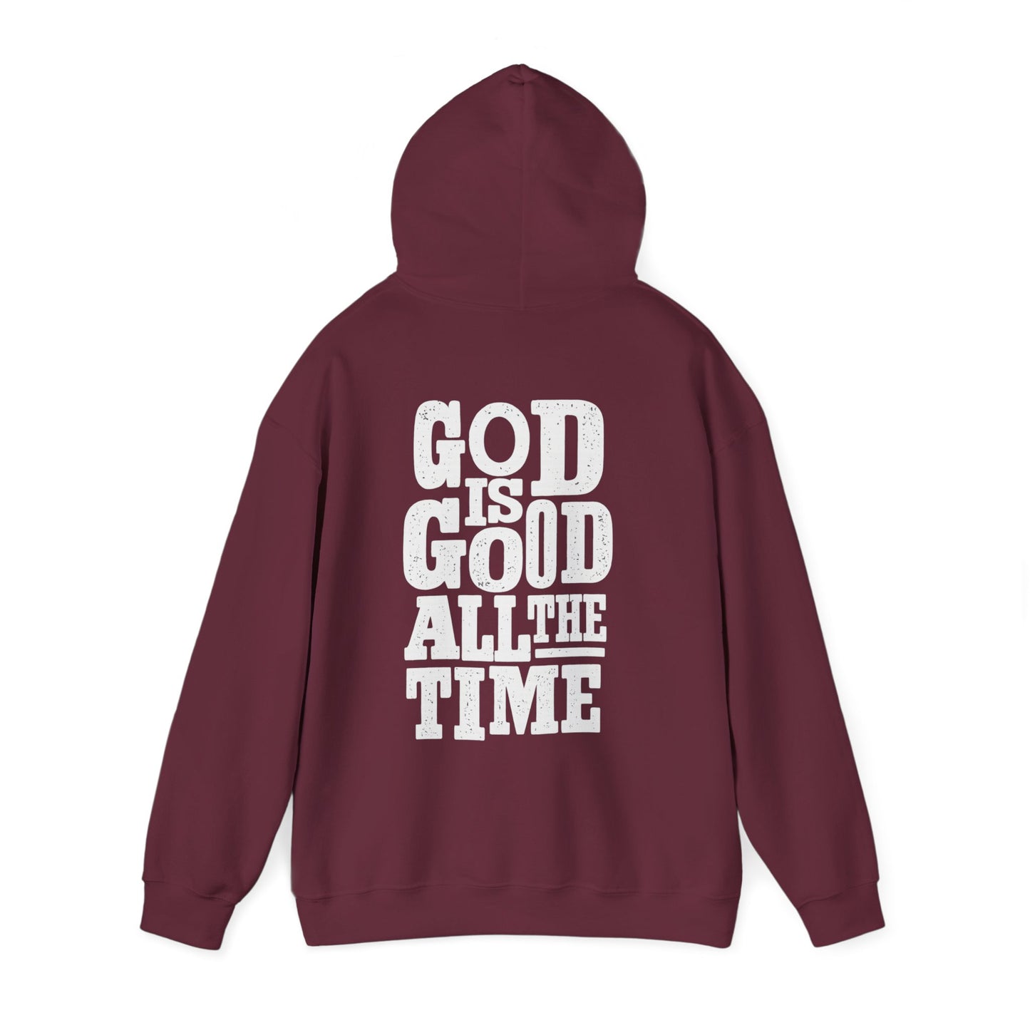 God Is Good All The Time Hoodie | Christian Faith
