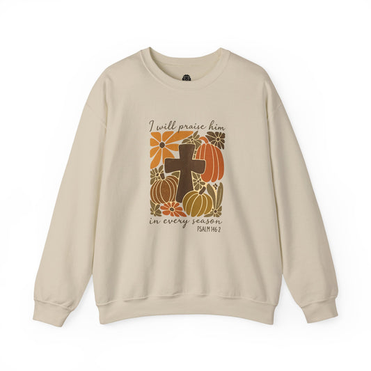 I Will Praise Him – Psalm 146:2 Sweatshirt