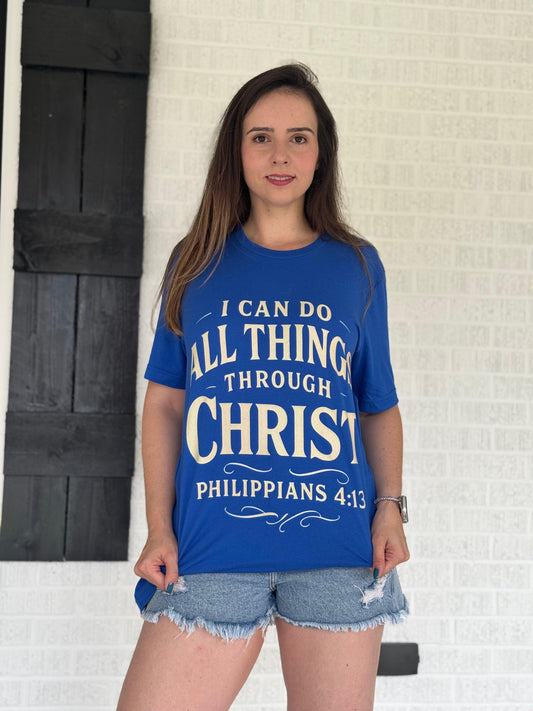 I Can Do All Things Through Christ Tee – Philippians 4:13