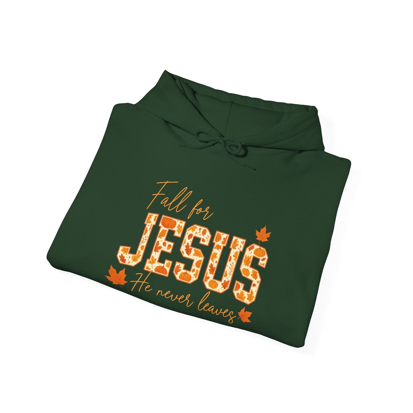 Fall for Jesus Hoodie – He Never Leaves Sweatshirt
