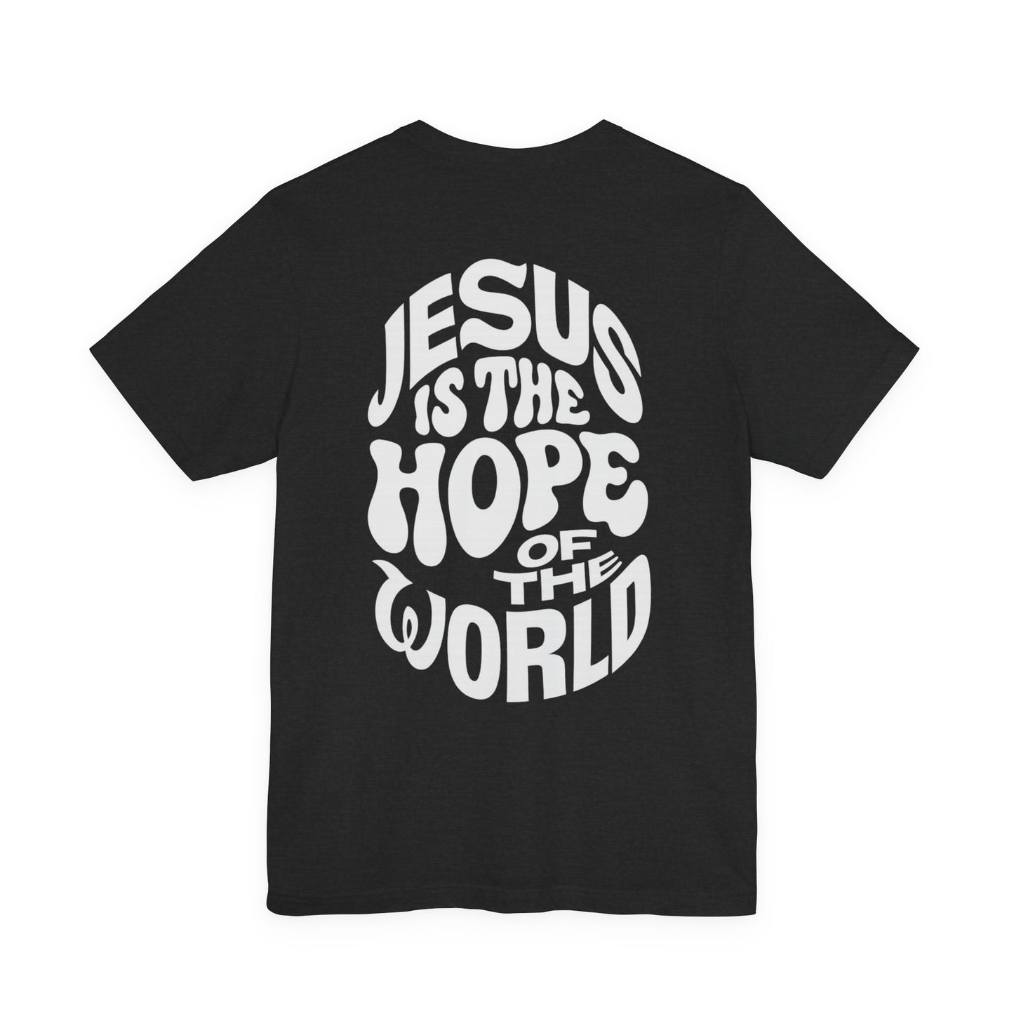 Jesus Is the Hope of the World Tee – John 8:12