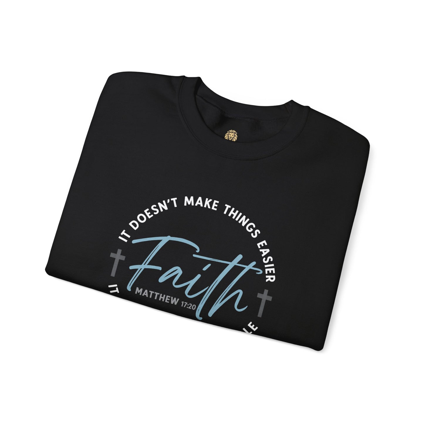 Faith Makes Things Easier Crewneck | Matthew 11:28