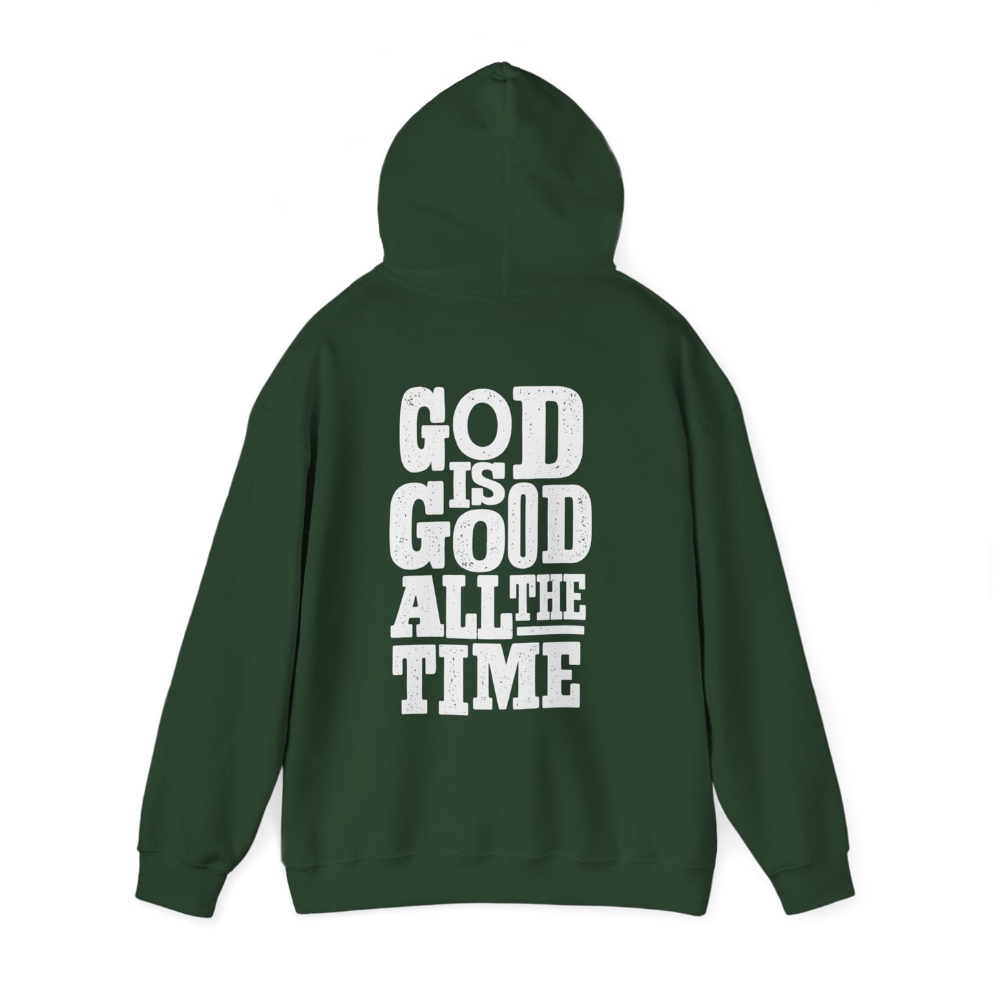 God Is Good All The Time Hoodie | Christian Faith