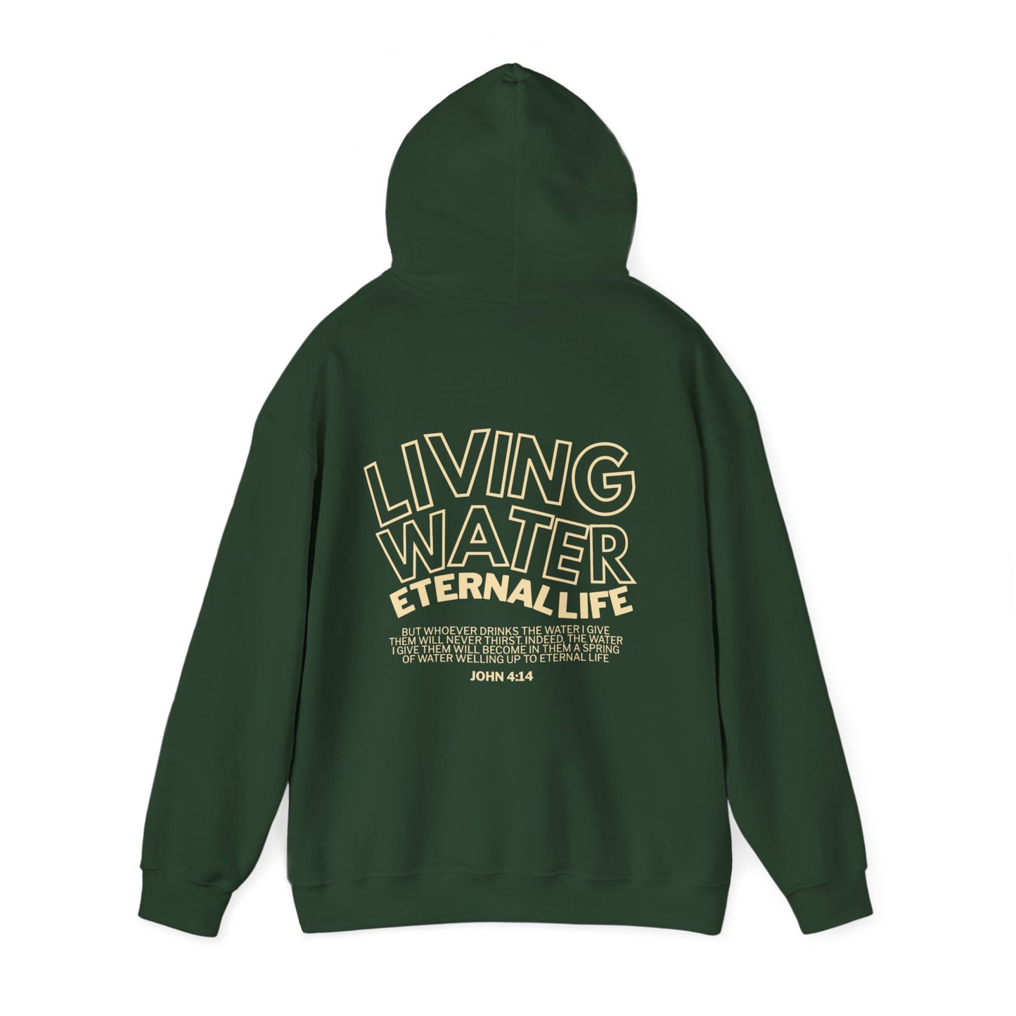 Living Water, Eternal Life - Christian Hoodie - John 4:14