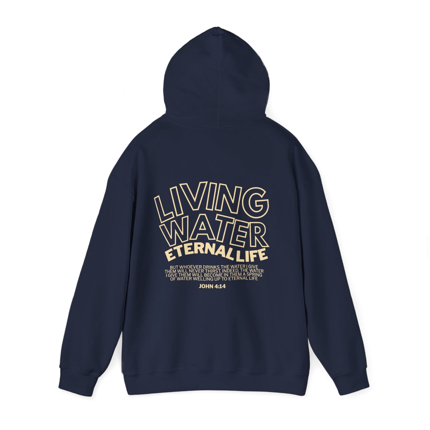 Living Water, Eternal Life - Christian Hoodie - John 4:14