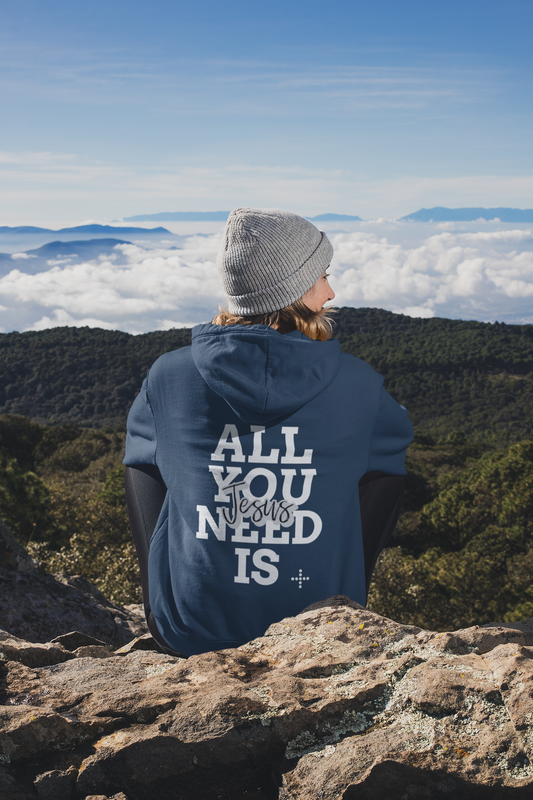 All You Need Is Jesus Hoodie – Christian Sweatshirt