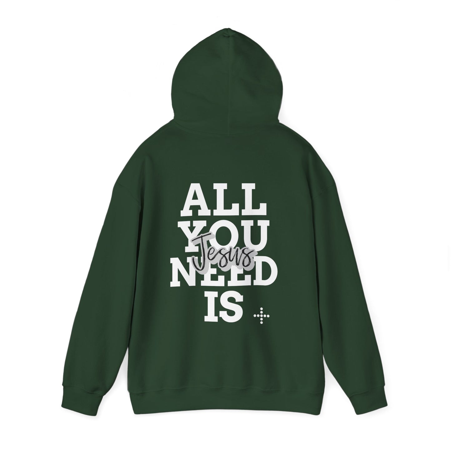 All You Need Is Jesus Hoodie – Christian Sweatshirt
