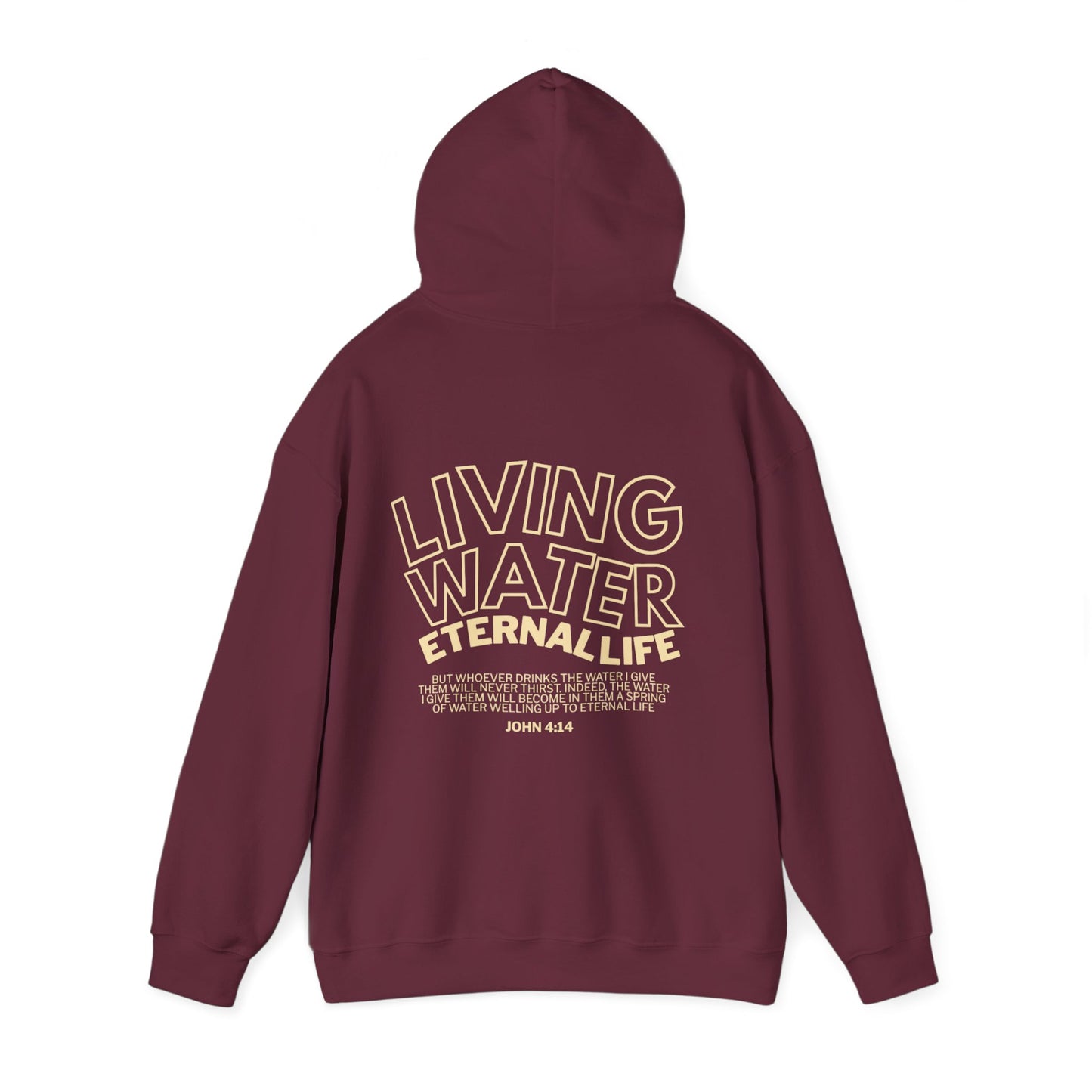 Living Water, Eternal Life - Christian Hoodie - John 4:14